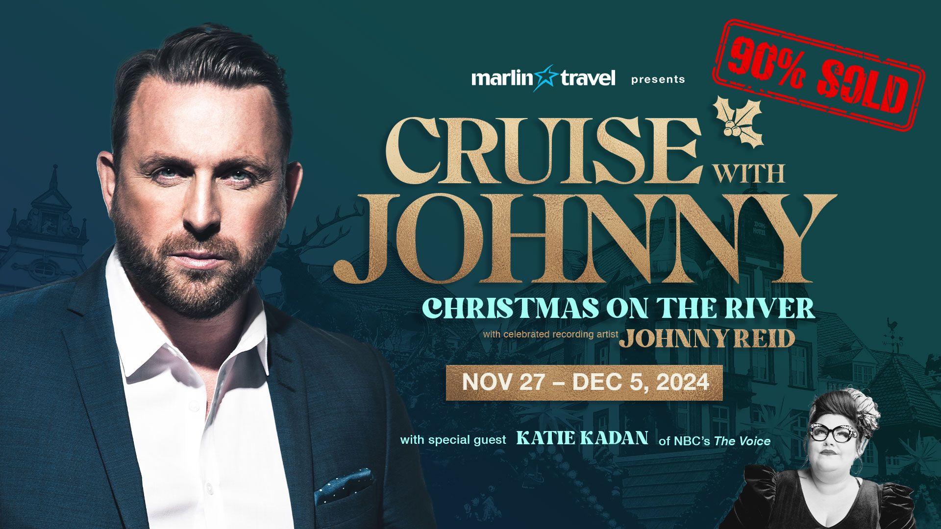 Marlin Travel Presents "Cruise with Johnny" Christmas on the River. With celebrated recording artist Johnny Reid. November 27 to December 5, 2024. With Special Guest Katie Kadan of NBC's The Voice. 50% Sold.